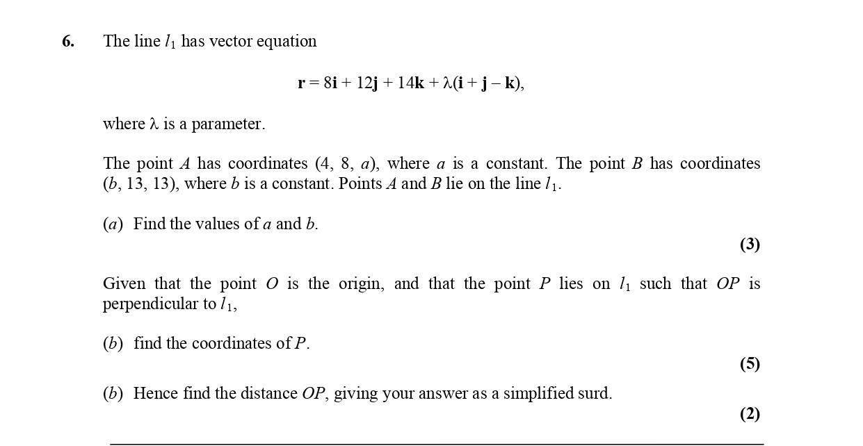 The-line-\(-l_1-\)-has-vector-equation---\(-\,-r-=-8i-+-12j-+-14k-+-\lambda(i-+-j---k)-\),---where-\(-\lambda-\)-is-a-parameter-Edexcel-A-Level Maths Pure-Question 7-2006-Paper 7.png